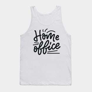 Home Office | Quarantine Funny Humor Tank Top